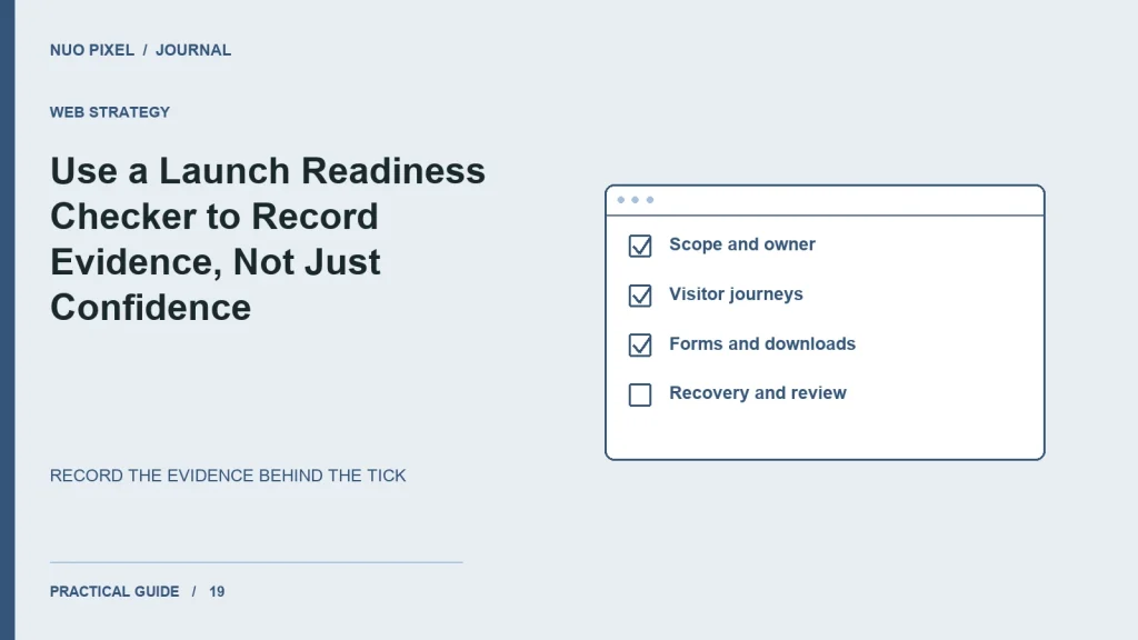 Use a Launch Readiness Checker to Record Evidence, Not Just Confidence